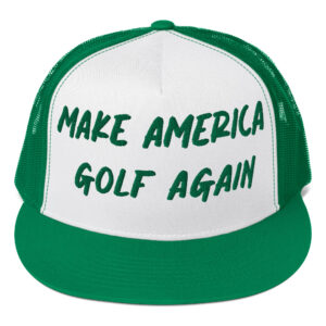 Make America Golf Again Green Trucker Cap